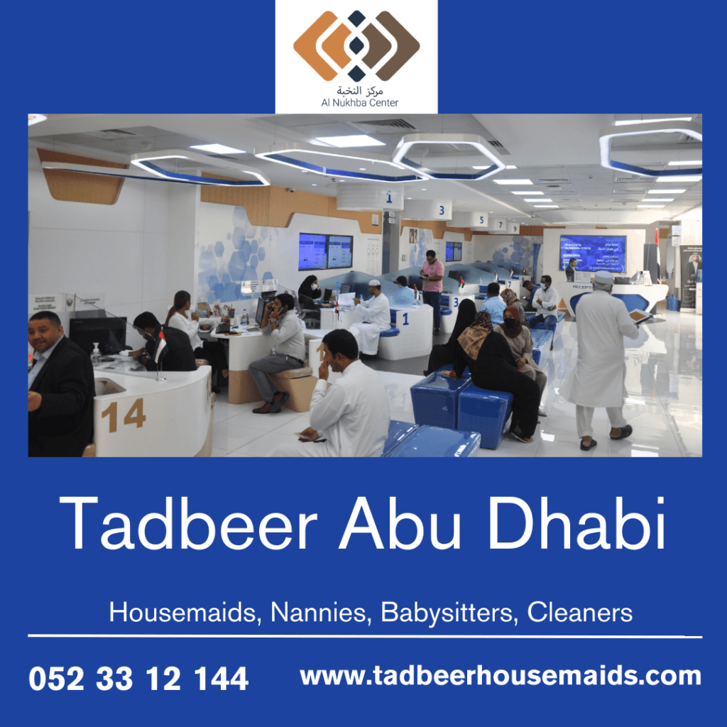 Tadbeer Abu Dhabi: Your Trusted Domestic Worker Services Provider